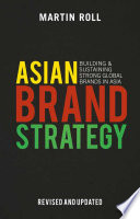 Asian brand strategy : building and sustaining strong global brands in Asia /