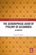 The geographical guide of Ptolemy of Alexandria : an analysis /