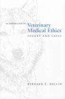 An introduction to veterinary medical ethics  : theory and cases /