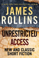 Unrestricted access : new and classic short fiction /