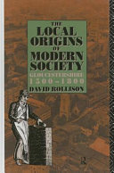 The local origins of modern society : Gloucestershire 1500-1800 /