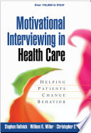 Motivational interviewing in health care : helping patients change behavior /