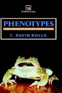 Phenotypes : their epigenetics, ecology, and evolution /