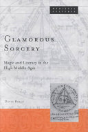 Glamorous sorcery : magic and literacy in the High Middle Ages /