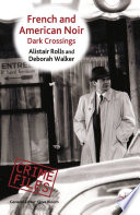 French and American Noir : Dark Crossings /