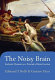 The noisy brain : stochastic dynamics as a principle of brain function /