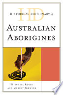 Historical dictionary of Australian Aborigines /