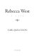 Rebecca West : a life /