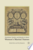 Feminism, Family, and Identity in Israel : Women's Marital Names /