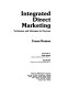 Integrated direct marketing : techniques and strategies for success /