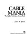 Cablemania : the cable television sourcebook /