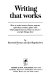 Writing that works : how to write memos, letters, reports, speeches, resumes, and other papers that say what you mean, and get things done /