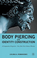 Body piercing and identity construction : a comparative perspective /