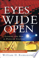 Eyes wide open : looking for God in popular culture /