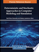 Deterministic and stochastic approaches in computer modeling and simulation /