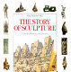The story of sculpture /