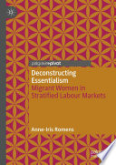 Deconstructing Essentialism : Migrant Women in Stratified Labour Markets /