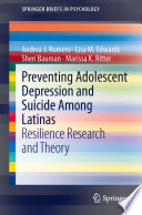 Preventing adolescent depression and suicide among Latinas : resilience research and theory /