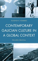 Contemporary Galician culture in a global context : movable identities /