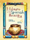 Milagro of the Spanish bean pot /