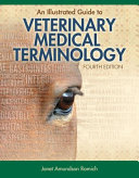 An illustrated guide to veterinary medical terminology /