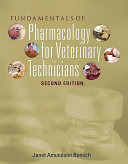 Fundamentals of pharmacology for veterinary technicians /