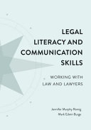 Legal literacy and communication skills : working with law and lawyers /