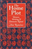 The home plot : women, writing & domestic ritual /