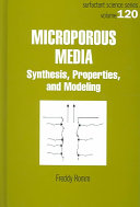 Microporous media : synthesis, properties, and modeling /