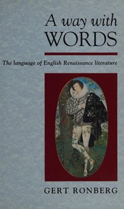 A way with words : the language of English Renaissance literature /