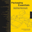 Packaging essentials : 100 design principles for creating packages /