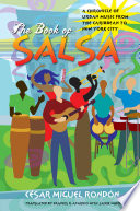 The book of salsa : a chronicle of urban music from the Caribbean to New York City /