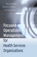 Focused operations management for health services organizations /