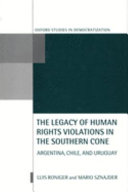 The legacy of human-rights violations in the Southern Cone : Argentina, Chile, and Uruguay /