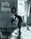 Willy Ronis : la vie en passant /
