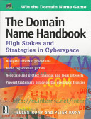 The domain name handbook : high stakes and strategies in cyberspace /