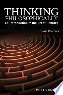 Thinking philosophically : an introduction to the great debates /