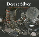 Desert silver : nomadic and traditional silver jewellery from the Middle East and North Africa /