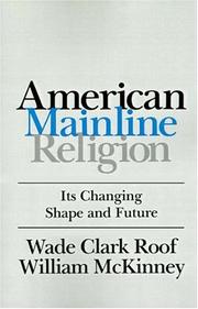 American mainline religion : its changing shape and future /