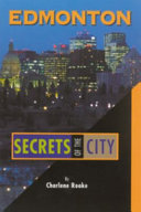 Edmonton : secrets of the city /