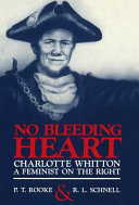 No bleeding heart : Charlotte Whitton, a feminist on the right /