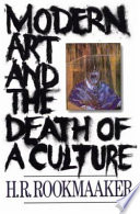Modern art and the death of a culture /
