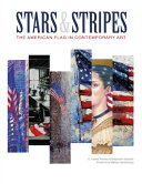 Stars & stripes : the American flag in contemporary art /