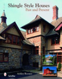 Shingle style houses : past and present /