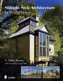 Shingle style architecture for the 21st century /