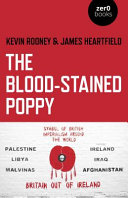 The blood-stained poppy : a critique of the politics of commemoration /