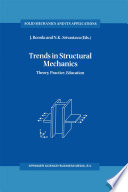 Trends in Structural Mechanics : Theory, Practice, Education /