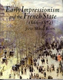 Early impressionism and the French state (1866-1874) /