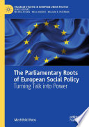 The Parliamentary Roots of European Social Policy : Turning Talk into Power /