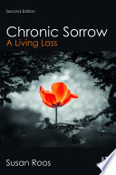 Chronic sorrow : a living loss /